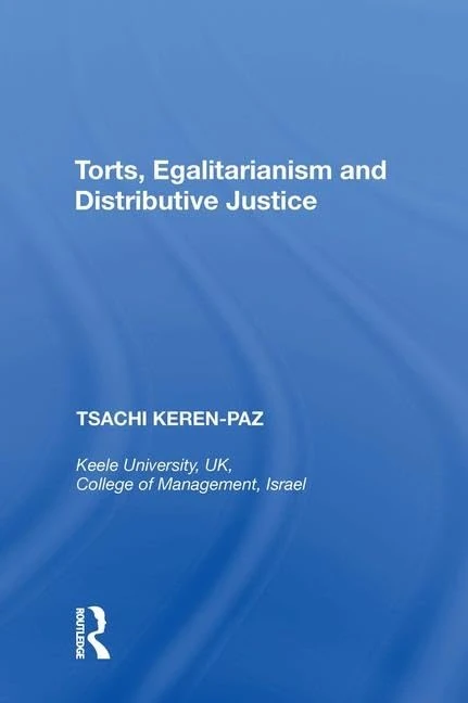 Routledge Torts, Egalitarianism and Distributive Justice Book
