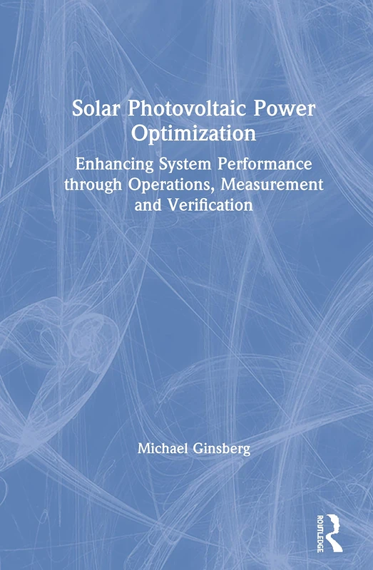 Solar Photovoltaic Power Optimization: Enhancing System Performance through Operations, Measurement, and Verification