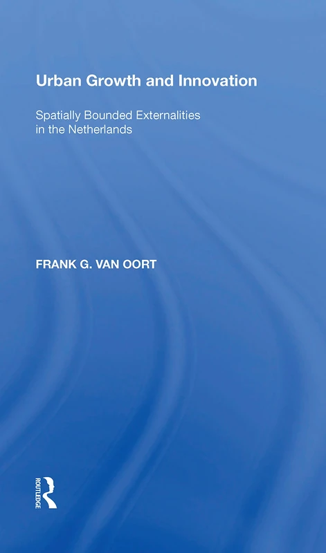 Urban Growth and Innovation: Spatially Bounded Externalities in the Netherlands - Image 1