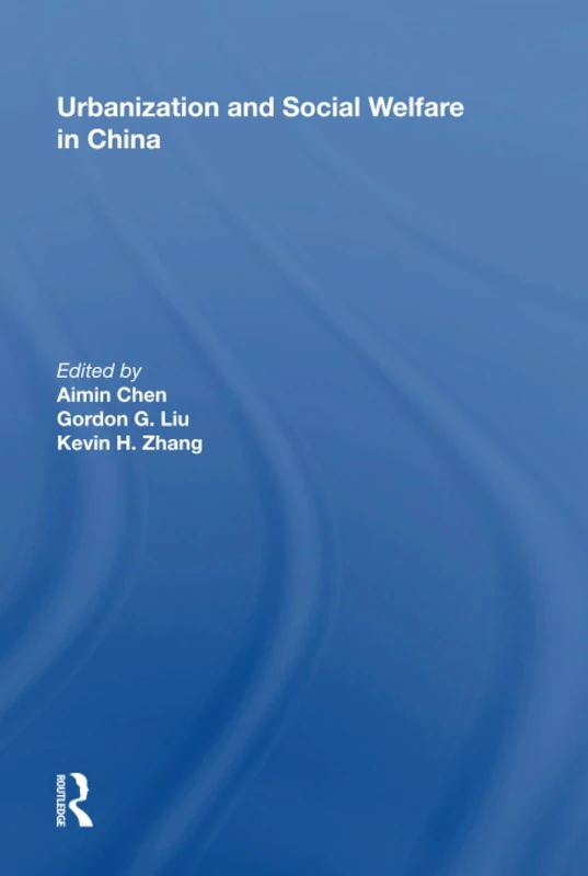 Routledge - Urbanization and Social Welfare in China