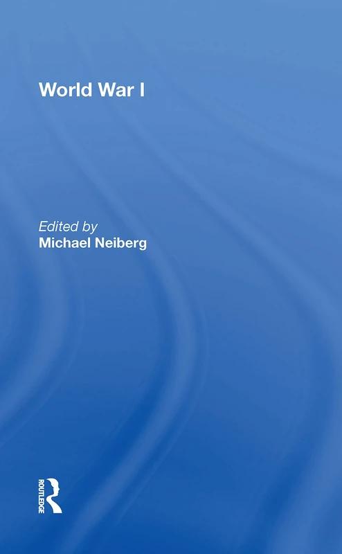 Routledge World War I - Global History Scholarly Volume