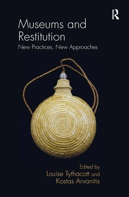 Museums and Restitution: New Practices, New Approaches
