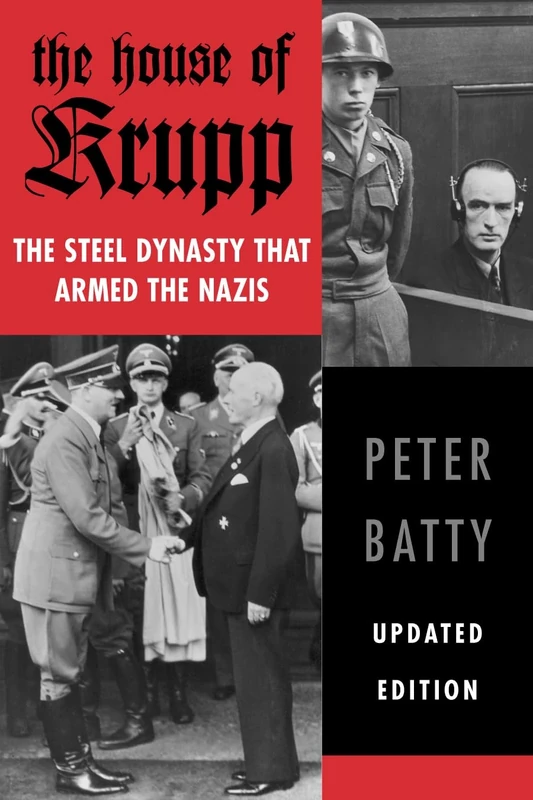The House of Krupp: The Steel Dynasty that Armed the Nazis, Updated Edition - Image 1