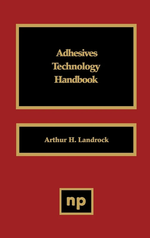 Adhesives Technology Handbook