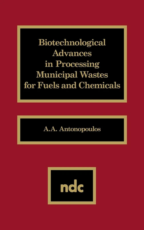 Biotechnological Advances in Processing Municipal Wastes for Fuels and Chemicals