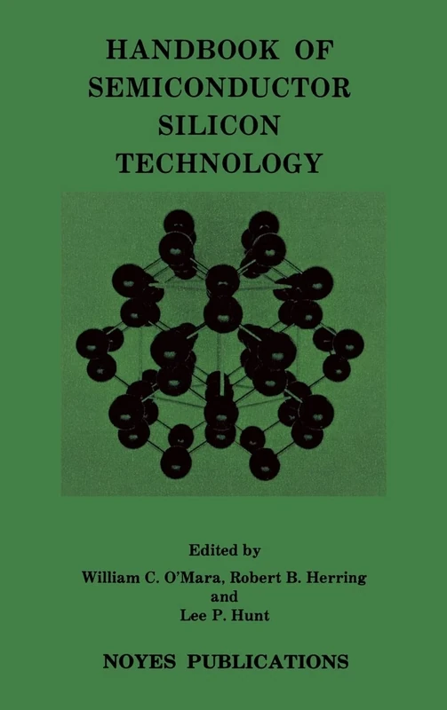 Handbook of Semiconductor Silicon Technology (Materials science and process technology series)
