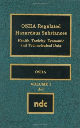 OSHA Regulated Hazardous Substances: Health, Toxicity, Economic and Technological Data