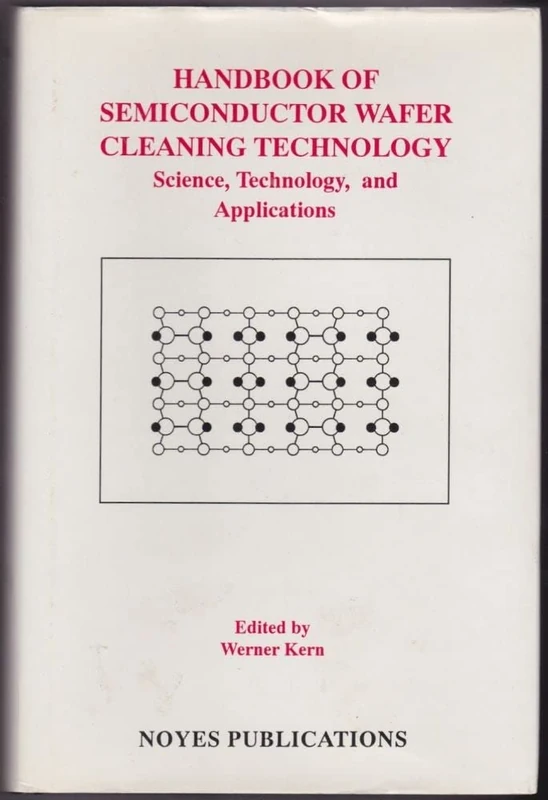 Handbook of Semiconductor Wafer Cleaning Technology: Science, Technology and Applications (Materials science & process technology)