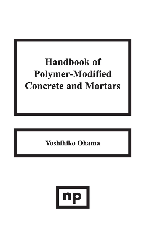 William Andrew Handbook of Polymer-modified Mortars and Concrete