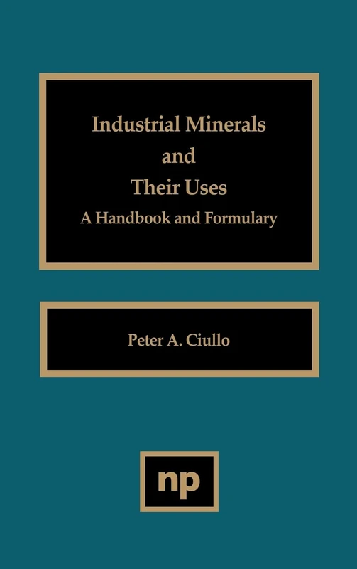 William Andrew Industrial Minerals and Their Uses Handbook