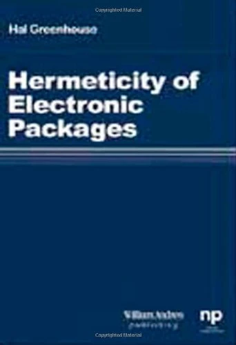 William Andrew - Hermeticity of Electronic Packages Book
