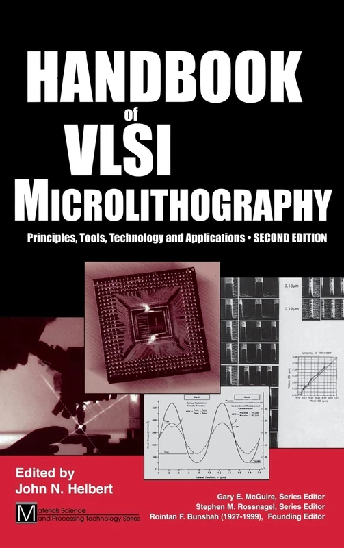 Handbook of VLSI Microlithography: Principles, Tools, Technology and Applications