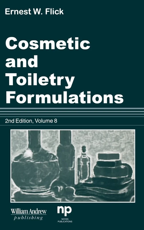 Cosmetic and Toiletry Formulations: v. 8 (Cosmetic & Toiletry Formulations): 08
