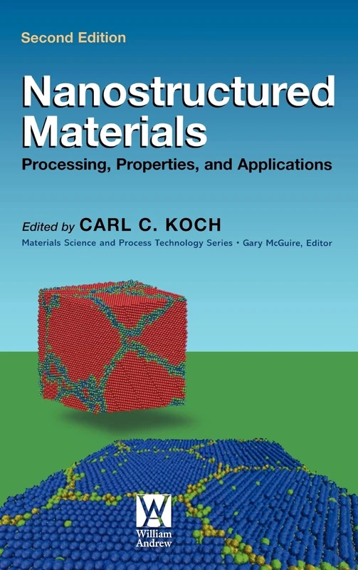 Nanostructured Materials: Processing, Properties and Applications
