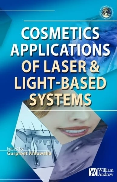 Cosmetics Applications of Laser Light-Based Systems (Personal Care and Cosmetic Technology)