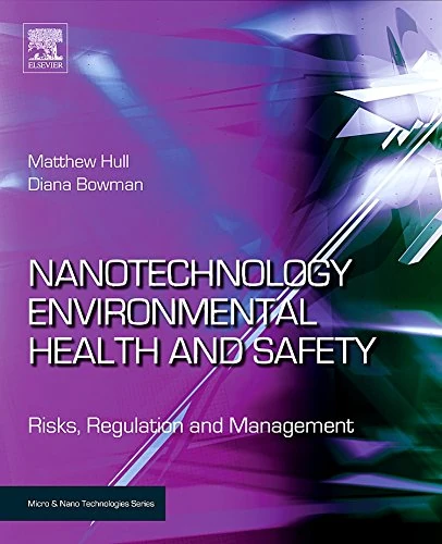 Risk Governance of Nanotechnology: Risks, Regulation and Management (Micro and Nano Technologies)