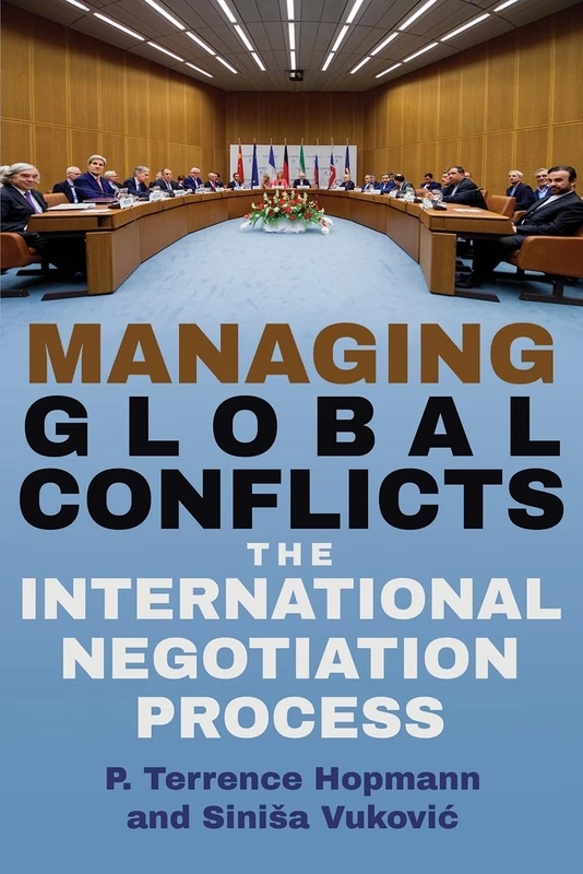 Managing Global Conflicts: The International Negotiation Process (Syracuse Studies on Peace and Conflict Resolution)