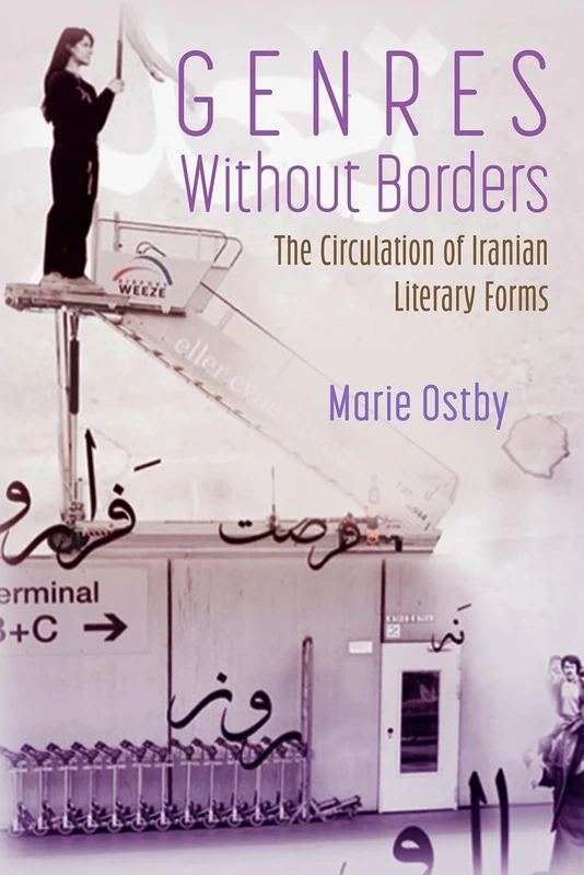 Genres Without Borders: the Circulation of Iranian Literary Forms