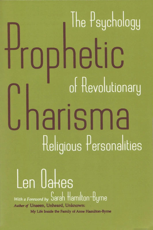 Prophetic Charisma: The Psychology of Revolutionary Religious Personalities - Image 1