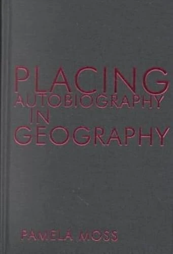 Placing Autobiography in Geography (Space, Place & Geography) (Space, Place and Society) - Image 1