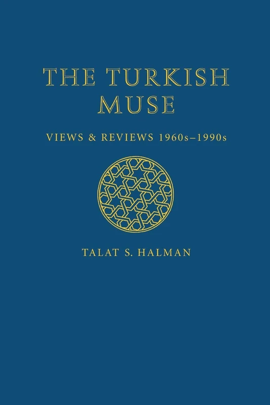 The Turkish Muse: Views and Reviews, 1960s-1990s