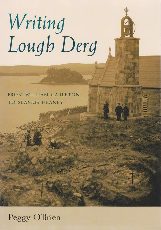 Writing Lough Derg: From William Carleton to Seamus Heaney (Irish Studies) - Image 1