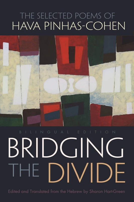 Bridging the Divide: The Selected Poems of Hava Pinhas-Cohen (Judaic Traditions in Literature, Music and Art) - Image 1
