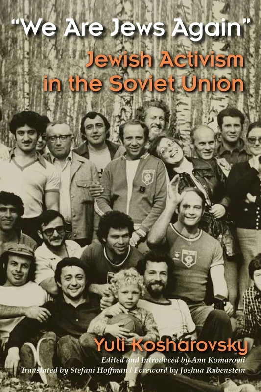 We are Jews Again: Jewish Activism in the Soviet Union (Modern Jewish History)