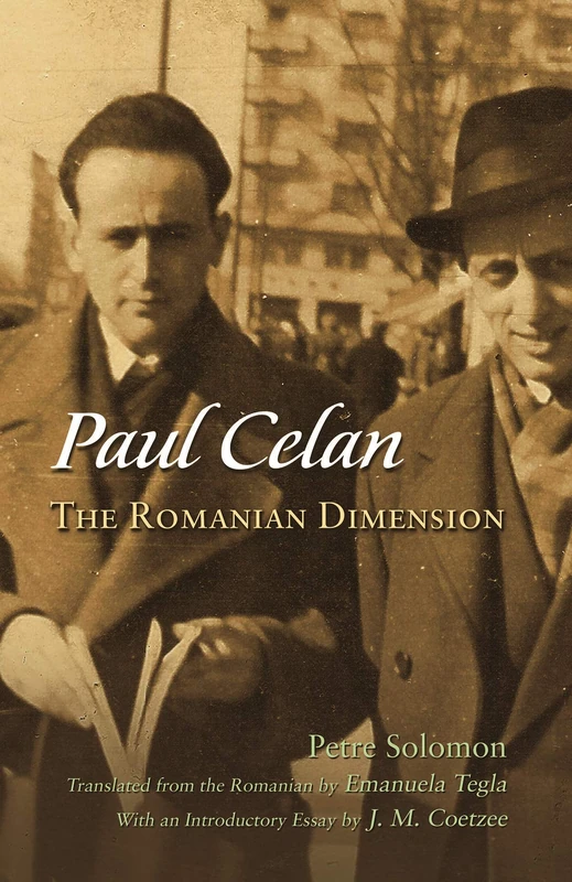 Paul Celan: The Romanian Dimension (Judaic Traditions in Literature, Music, and Art)