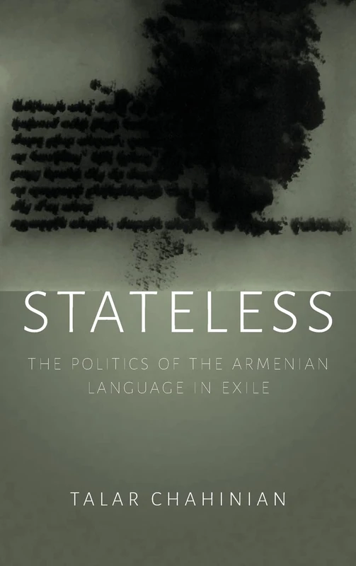 Stateless: The Politics of the Armenian Language in Exile