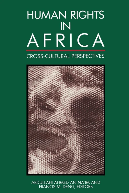 Human Rights in Africa: Cross-Cultural Perspectives