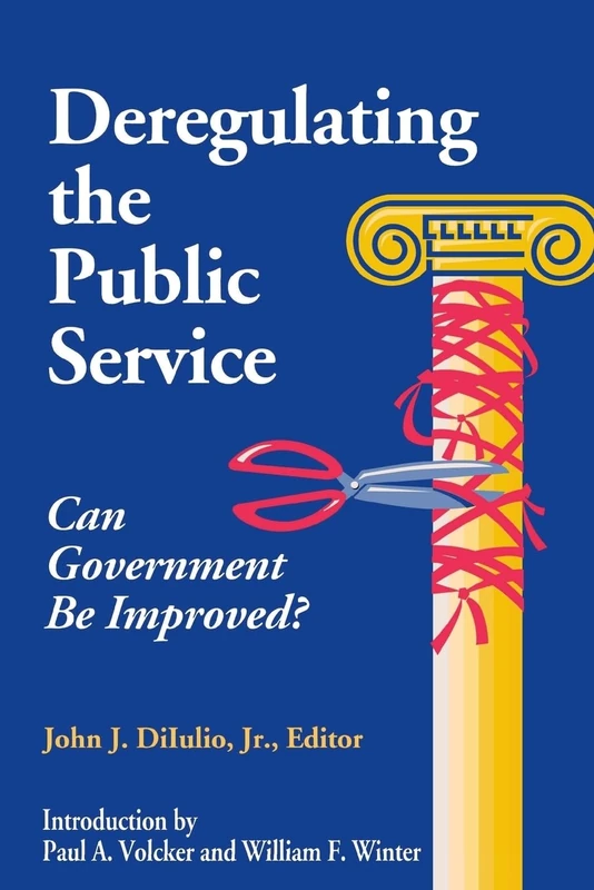 Deregulating the Public Service: Can Government be Improved?