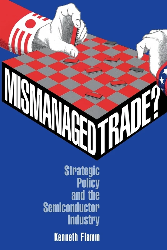 Mismanaged Trade?: Strategic Policy and the Semiconductor Industry - Image 1
