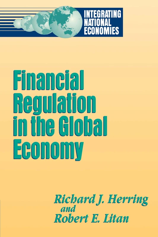 Financial Regulation in the Global Economy (Integrating National Economies: Promise & Pitfalls) - Image 1