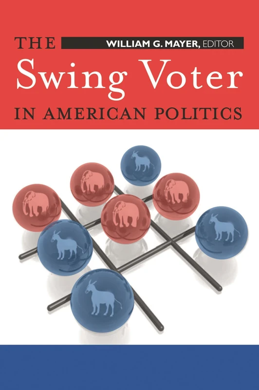 The Swing Voter in American Politics