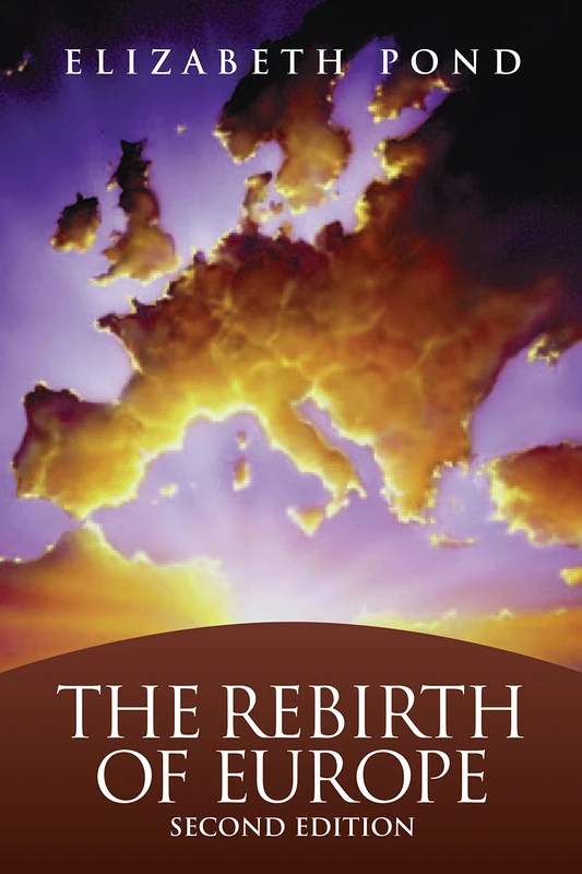The Rebirth of Europe: Second Edition