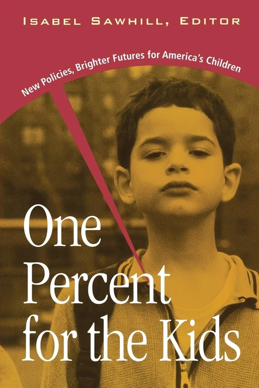 One Percent for the Kids: New Policies, Brighter Futures for America's Children