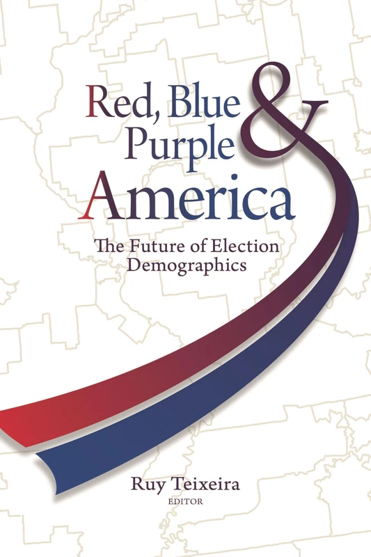Red, Blue, and Purple America: The Future of Election Demographics