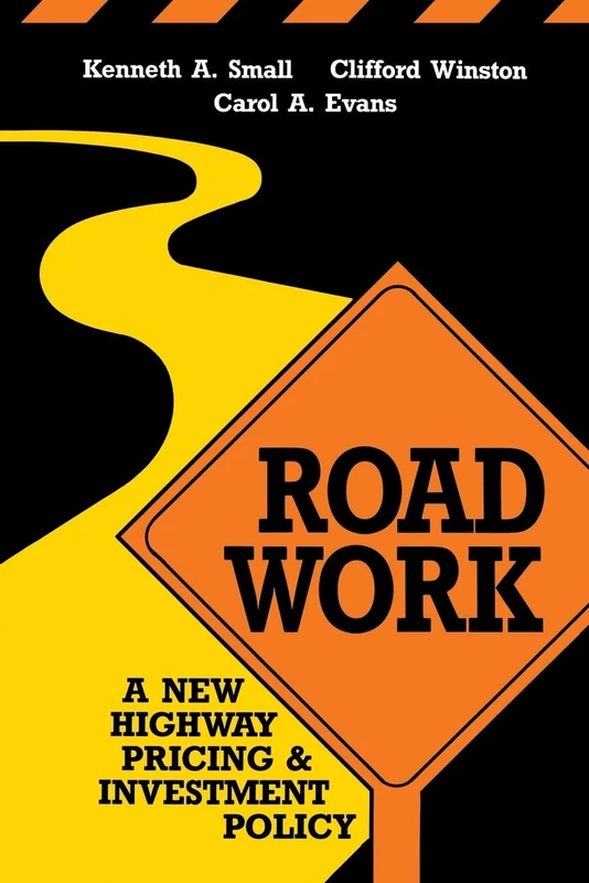 Road Work: A New Highway Pricing and Investment Policy