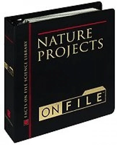 Nature Projects on File (Junior Science Resources on File)