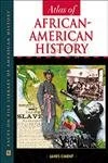 Atlas of African-American History (Facts on File Library of American History)