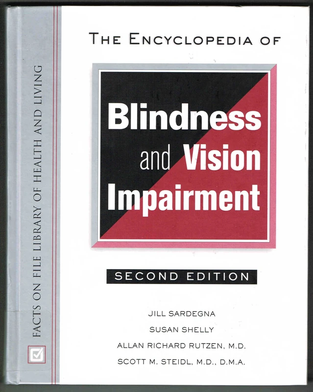The Encyclopedia of Blindness and Vision Impairment (Facts on File Library of Health and Living)