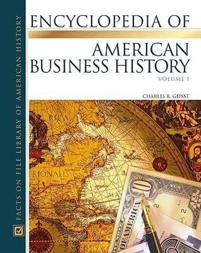 Facts on File Encyclopedia of American Business History - 2 Volumes