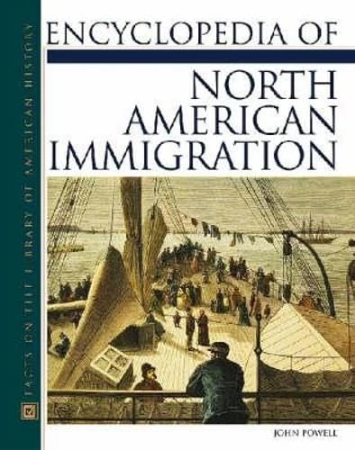 Encyclopedia of North American Immigration (Facts on File Library of American History)