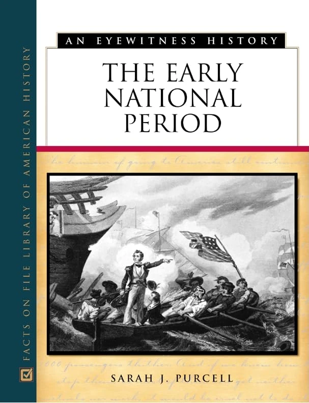 The Early National Period (Eyewitness History)