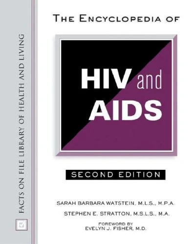 The Encyclopedia of HIV and AIDS (Facts on File Library of Health and Living)
