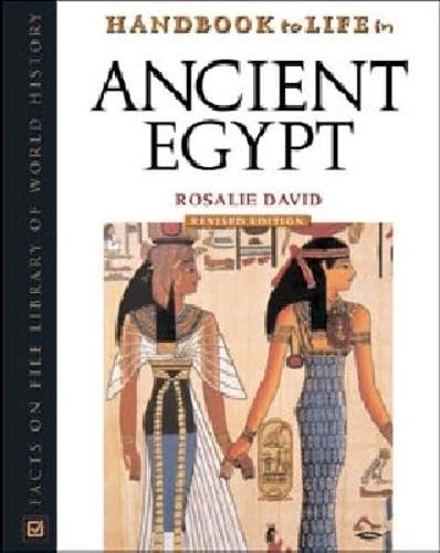 Handbook to Life in Ancient Egypt (Handbook to Life): Revised Edition