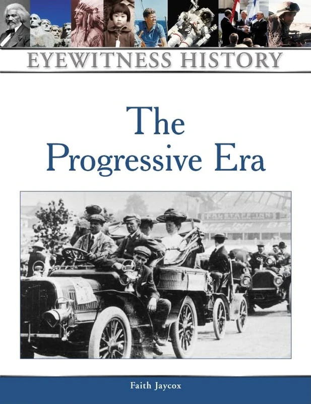The Progressive Era (Eyewitness History)