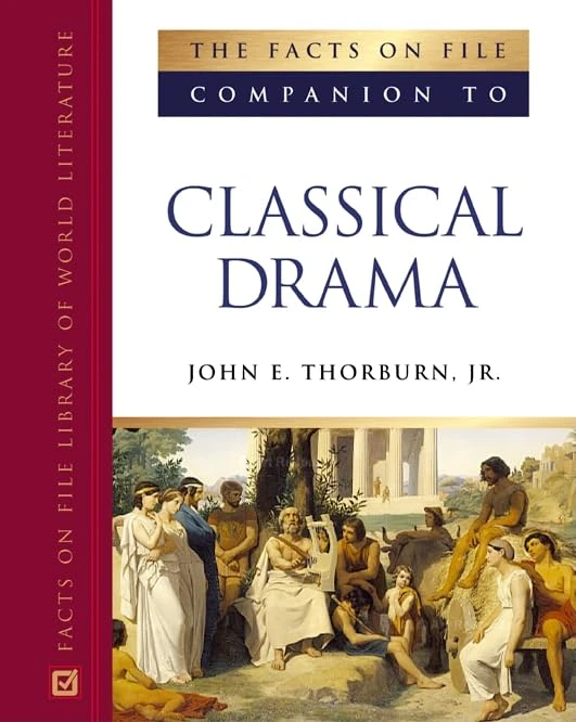 The Facts on File Companion to Classical Drama (Companion to Literature) (Companion to Literature Series)