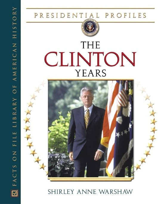 The Clinton Years (Presidential Profiles)